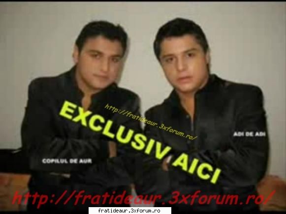 Poze Cu Fratii de Aur - love_ady_de_ady - Fratii De Aur